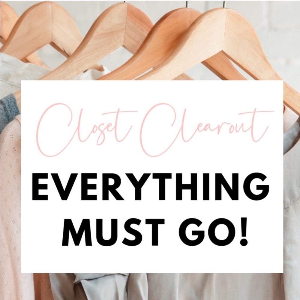 CLOSET CLEAR OUT!! EVERYTHING MUST GO!!